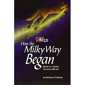 Our World Reader 5: How the Milky Way Began