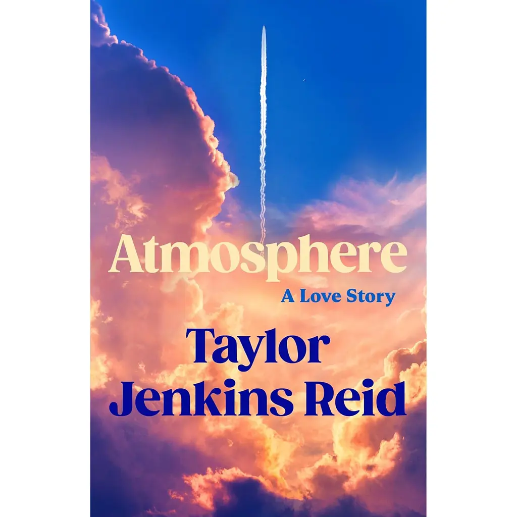 Atmosphere. A Love Story - Тейлор Дженкінс Рід