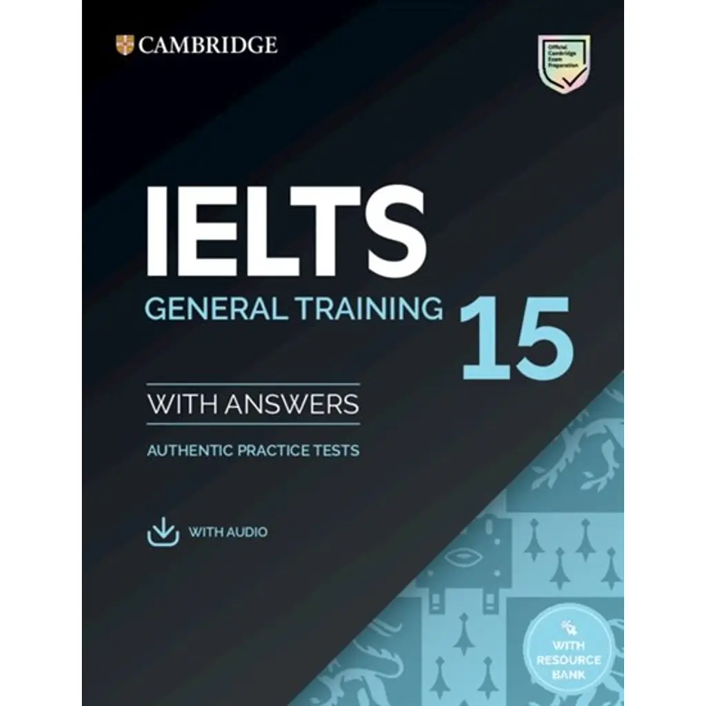 IELTS 15. General Training Student's Book with Answers with Audio with Resource Bank -