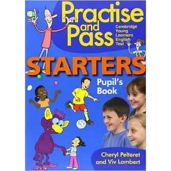Practise and Pass Starters Pupil's Book