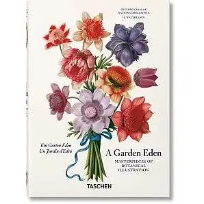 A Garden Eden. Masterpieces of Botanical Illustration (40th Ed.)