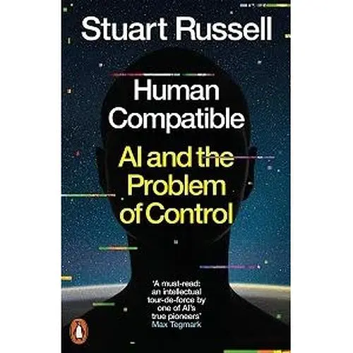 Human Compatible: AI and the Problem of Control
