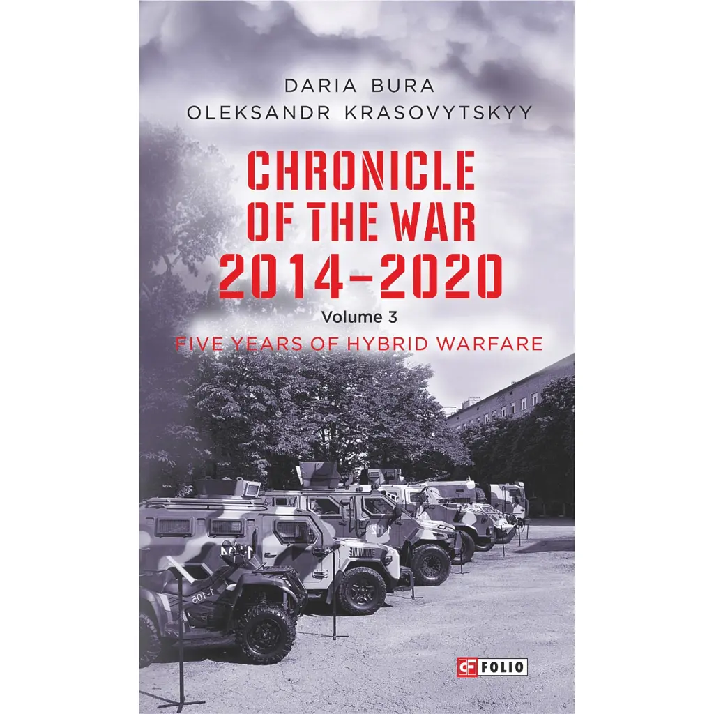 Chronicle of the War 2014-2020. Volume 3. Five years of hybrid war - Олександр Красовицький