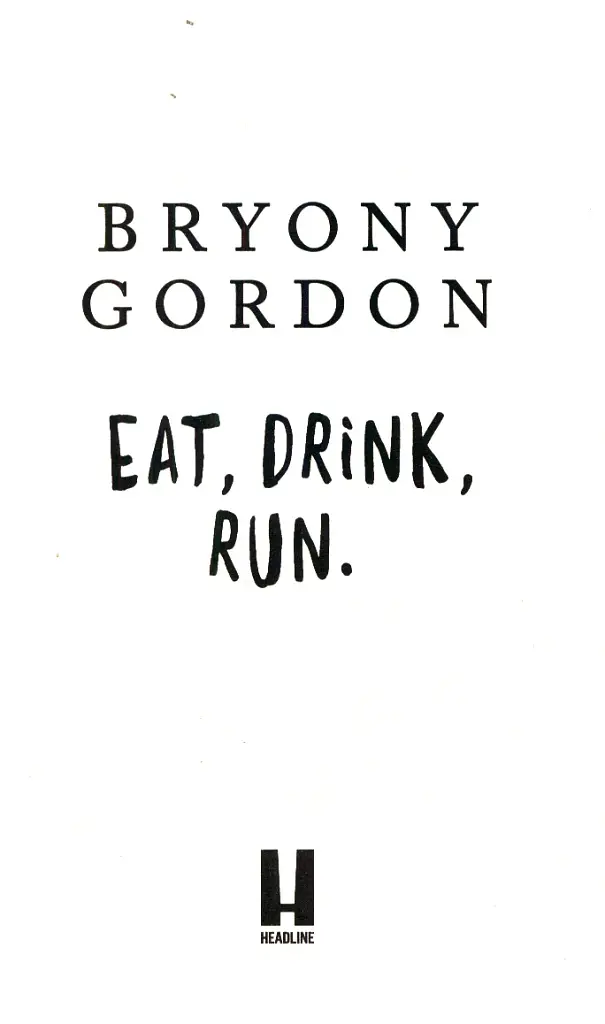 Eat, Drink, Run. How I Got Fit Without Going Too Mad - фото 3