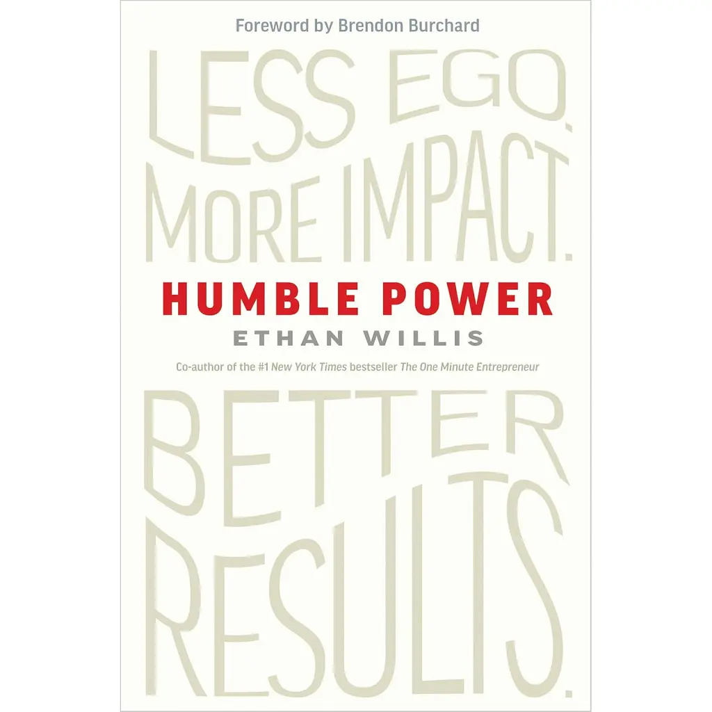 Humble Power: Less Ego. More Impact. Better Results - Ітан Вілліс