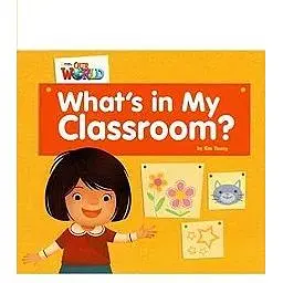 Our World Big Book 1: What's In My Classroom?