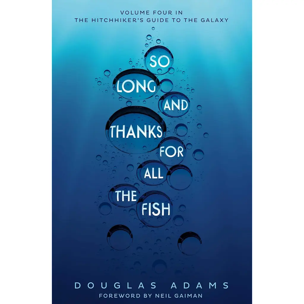 Hitchhiker's Guide Book 4. So Long, and Thanks for All the Fish - Адамс Дуґлас