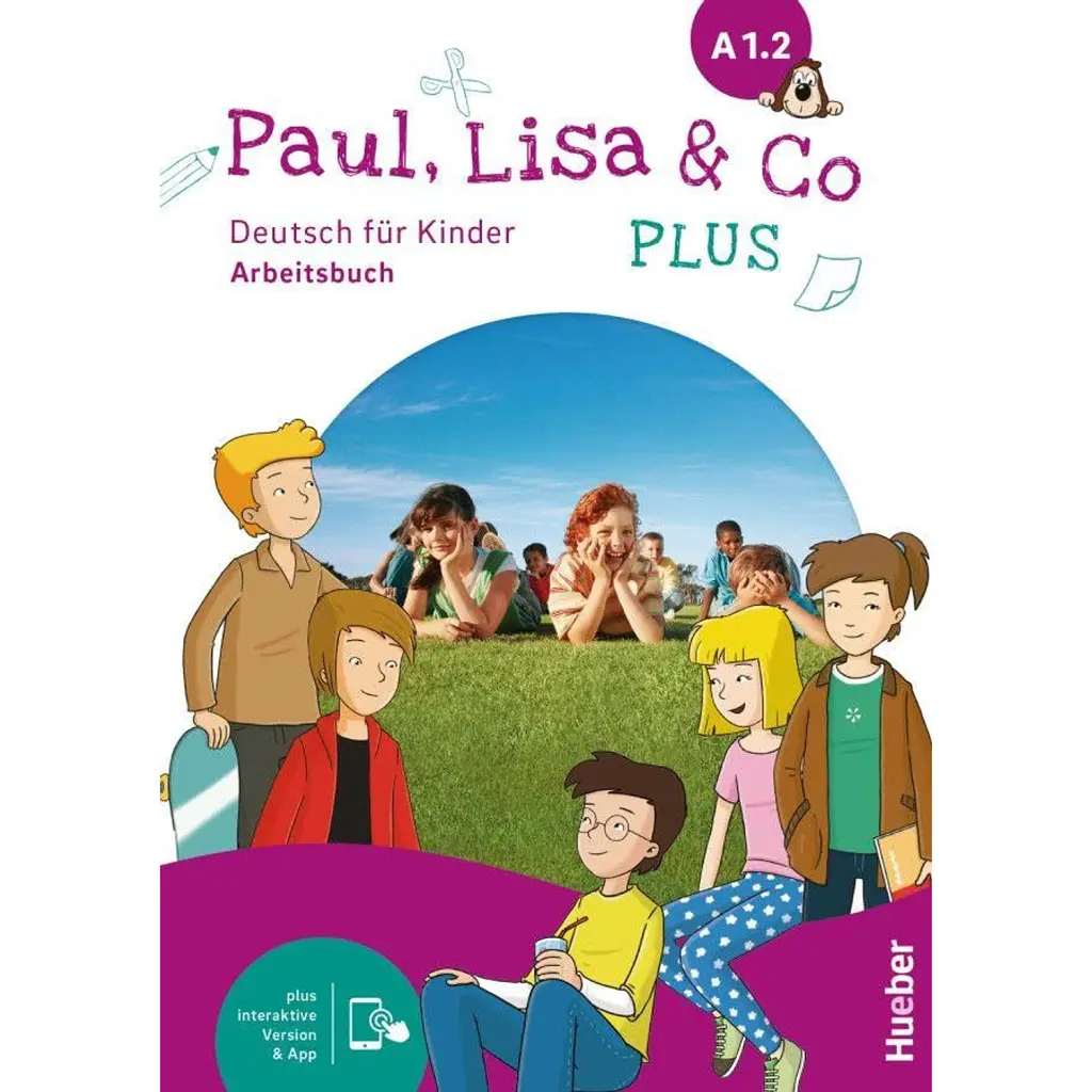 Paul, Lisa & Co PLUS A1.2 Arbeitsbuch plus interaktive Version Deutsch für Kinder Deutsch als Fremdsprache - Моніка Боверманн