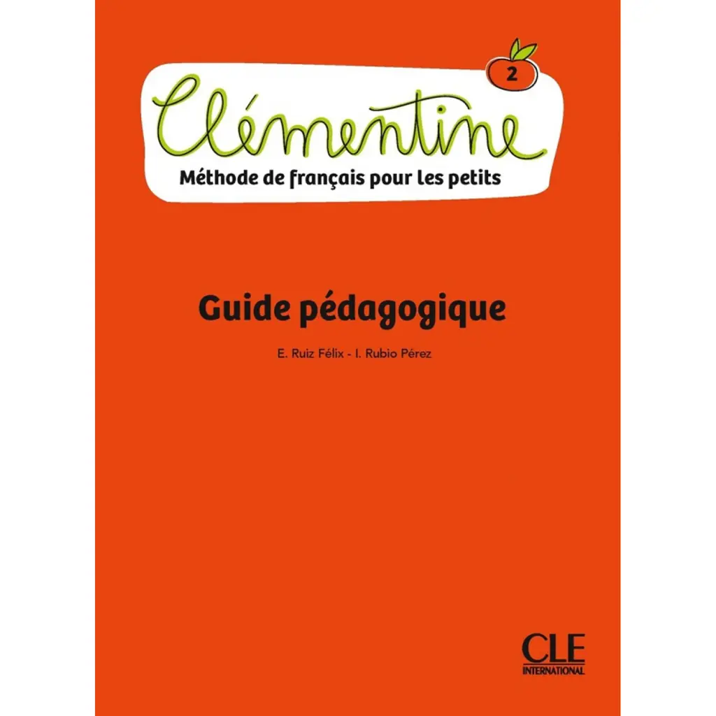 Clementine 2. A1.1. Guide Pedagogique - Е. Руіс Фелікс