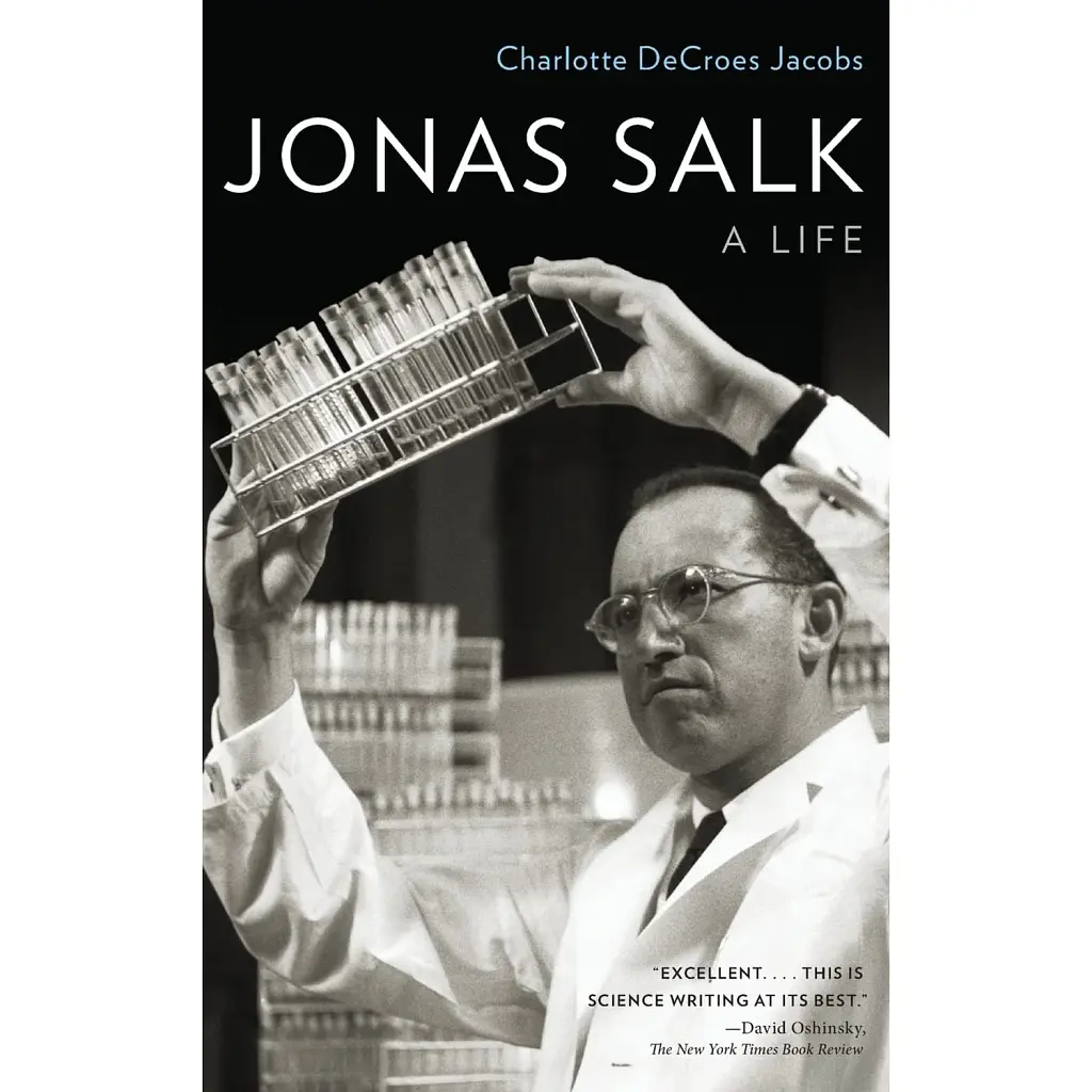Jonas Salk. A Life - Шарлотта Декро Джейкобс