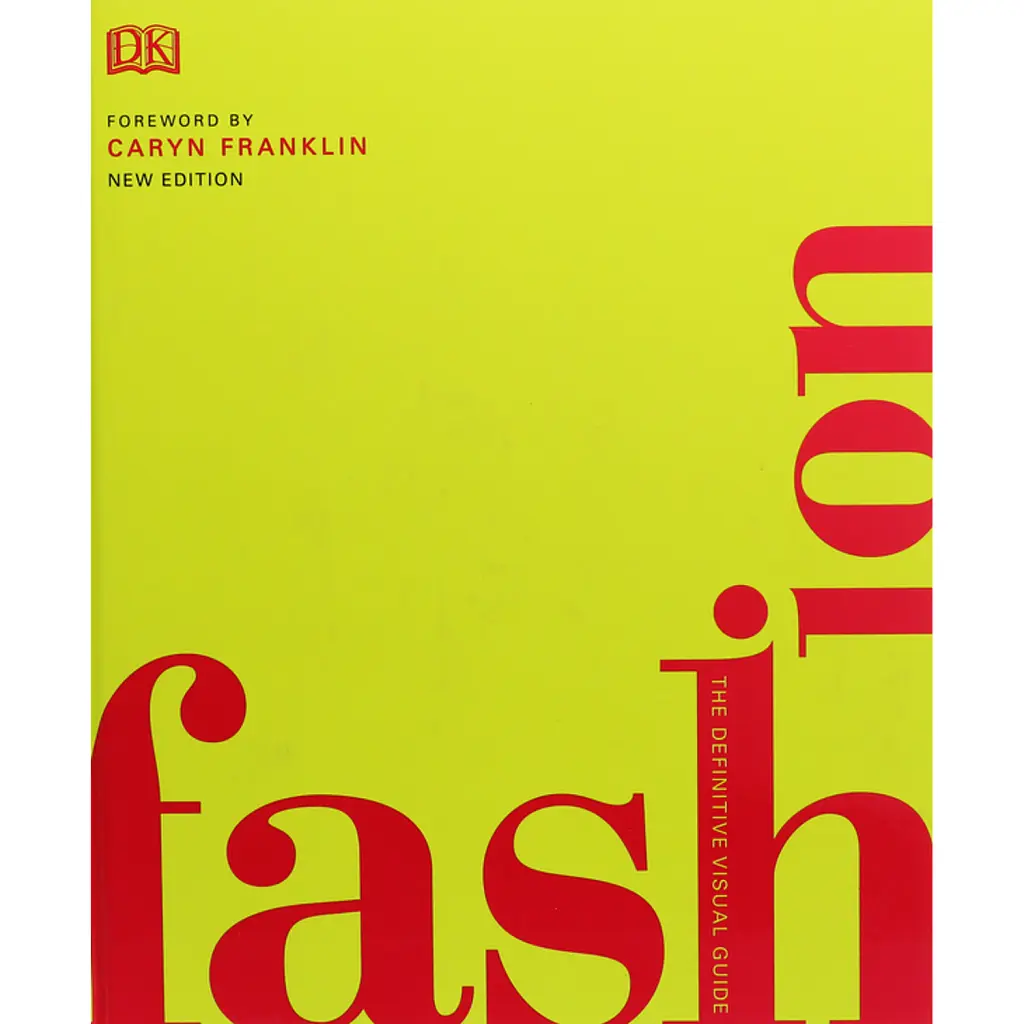 Fashion. The Definitive Visual Guide -