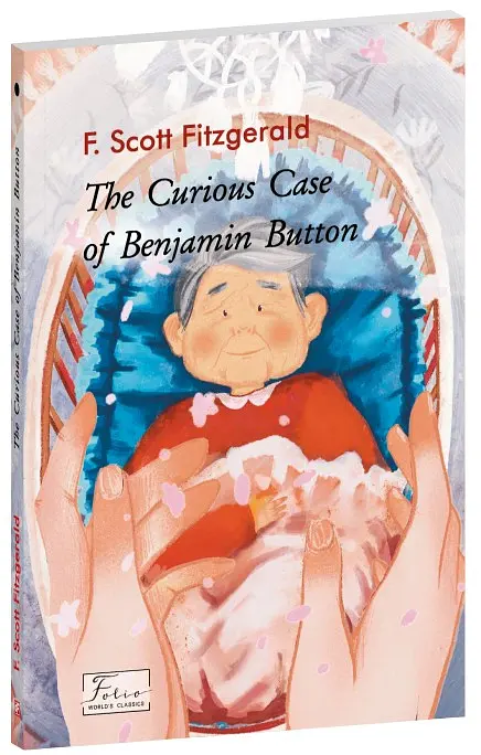 The Curious Case Of Benjamin Button - Френсіс Скотт Фіцджеральд - фото 2