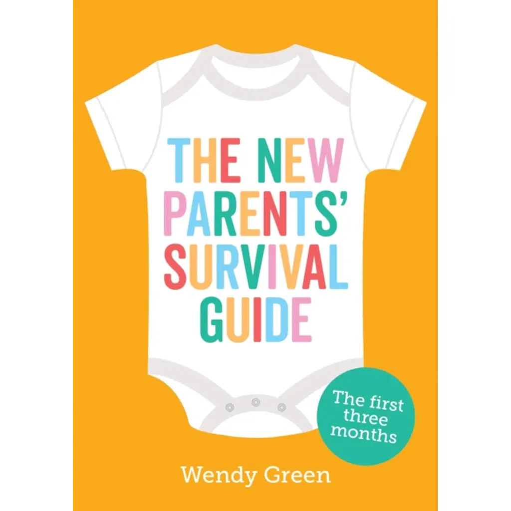 New Parents' Survival Guide - Wendy Green