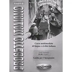 Progetto Italiano Nuovo 2 (B1-B2) Guida per L'insegnante