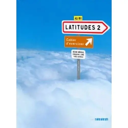 Latitudes 2 Cahier d'exercices + CD audio