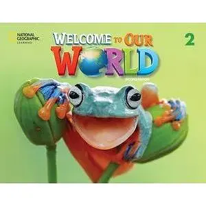 Welcome to Our World 2nd edition 2 Student's Book