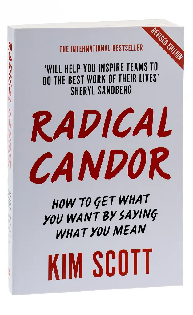 Radical Candor. How to Get What You Want by Saying What You Mean - фото 4