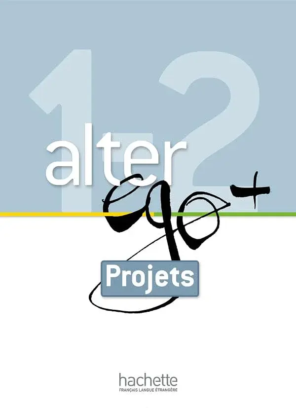Alter Ego+ Livret projets A1 + A2 - фото 1