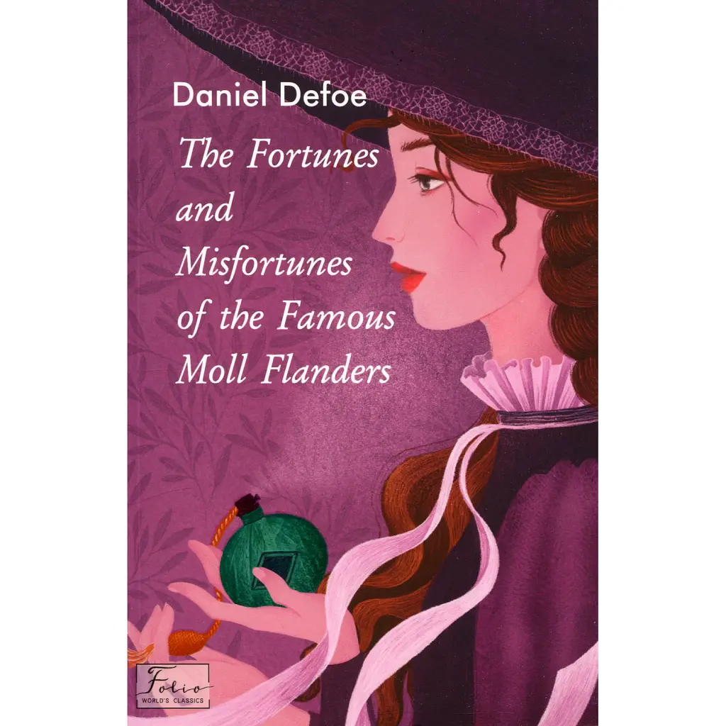 The Fortunes and Misfortunes of the Famous Moll Flanders - Данiель Дефо