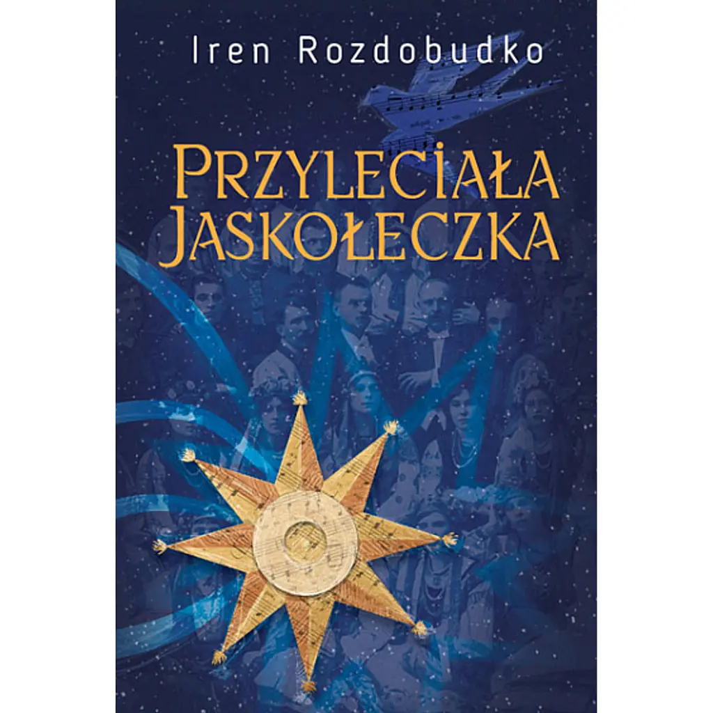 Przyleciala jaskoleczka. Powiesc - Ірен Роздобудько