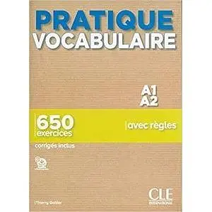 Pratique Vocabulaire A1/A2 Livre + corriges