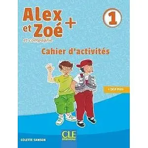 Alex et Zoé+ 1 Cahier d'activités