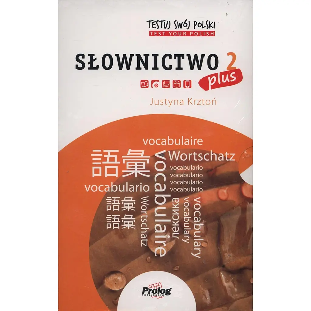 Testuj Swoj Polski PLUS Slownictwo 2 - Юстина Кштонь