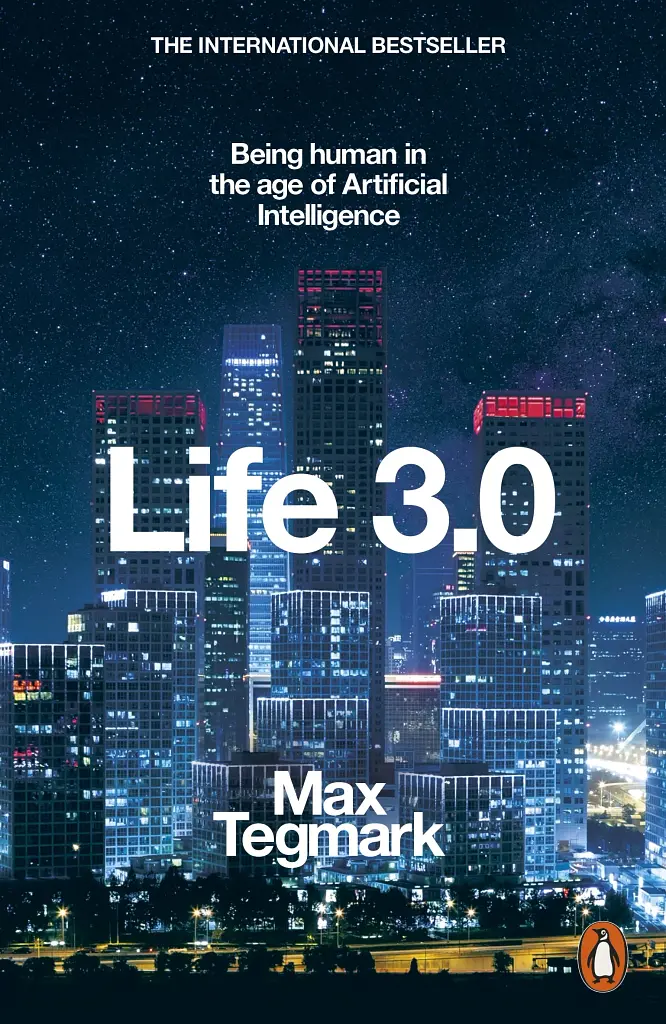 Life 3.0. Being Human in the Age of Artificial Intelligence - фото 1