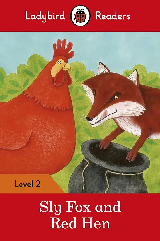 Ladybird Readers. Level 2. Sly Fox and Red Hen