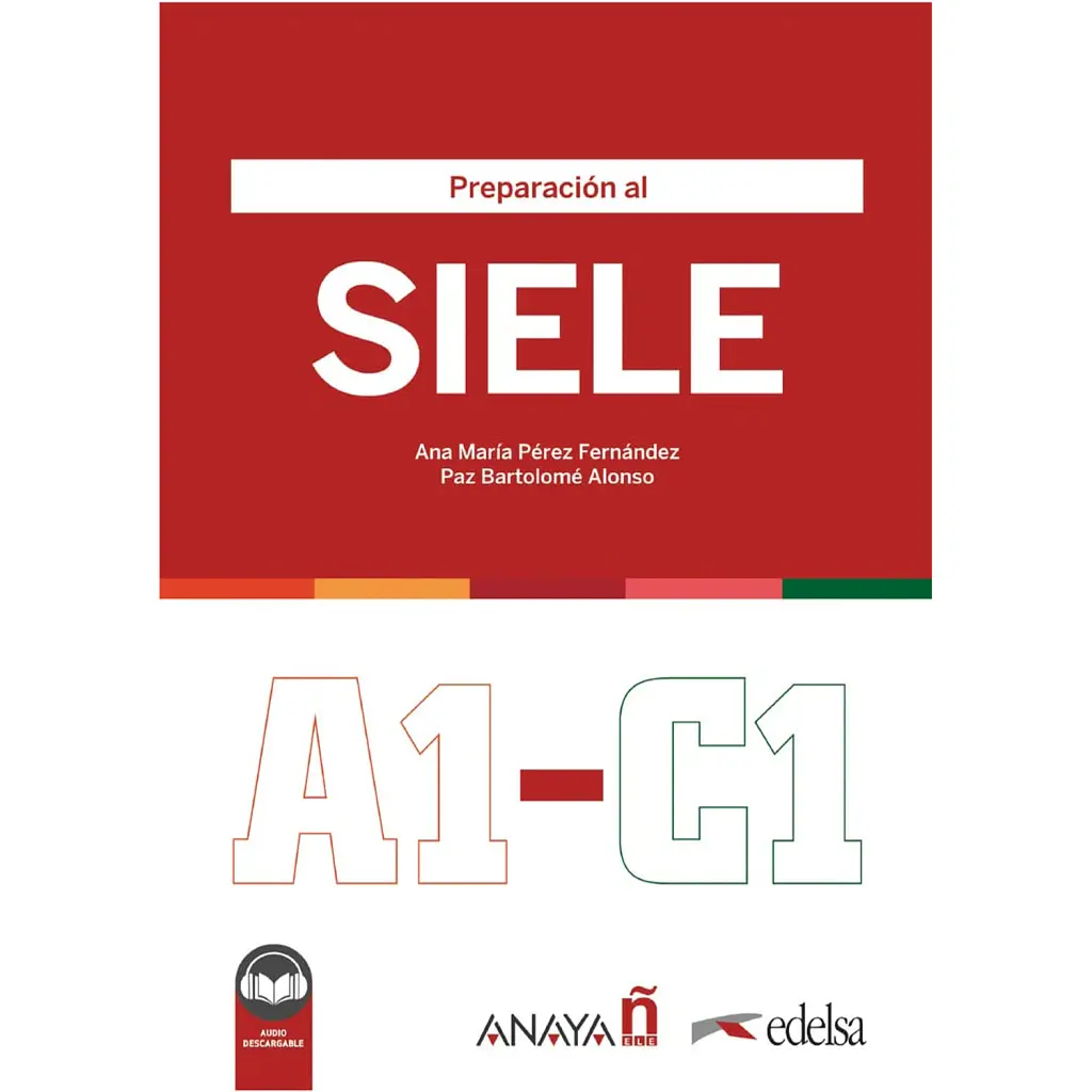 Preparación al SIELE A1-C1. Libro del alumno + audio descargable - Пас Бартоломе