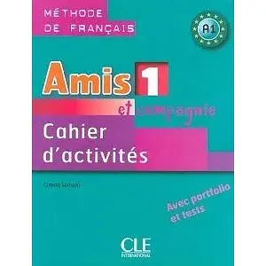 Amis et compagnie 1 Cahier d`activities