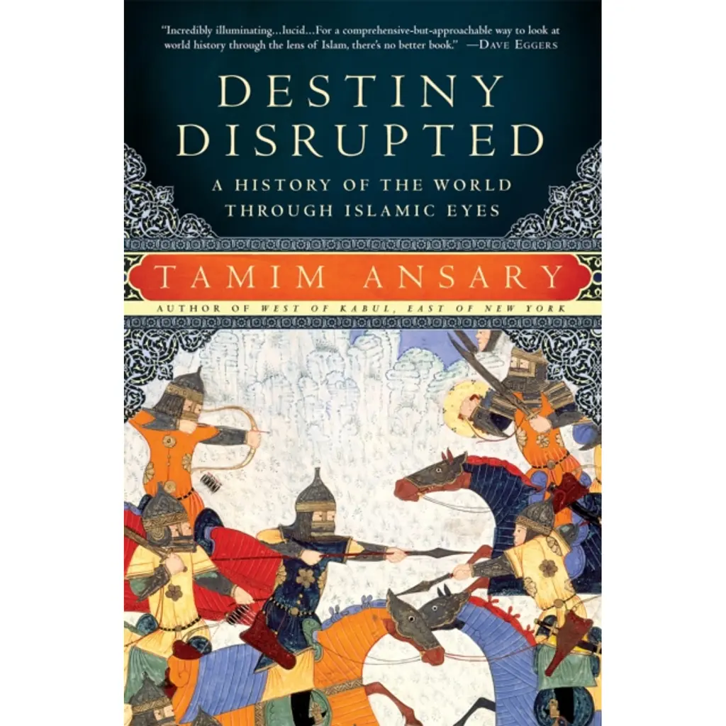 Destiny Disrupted - Tamim Ansary