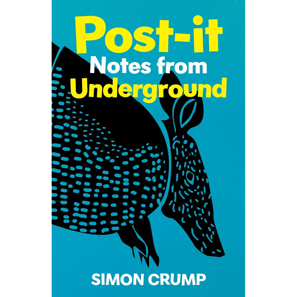 Post-it Notes from Underground - Саймон Крамп