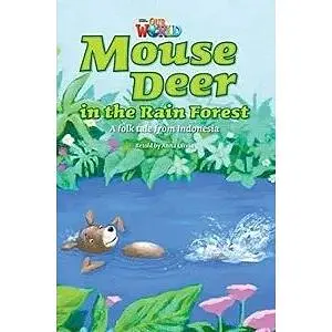 Our World Reader 3: Mouse Deer in the Rain Forest