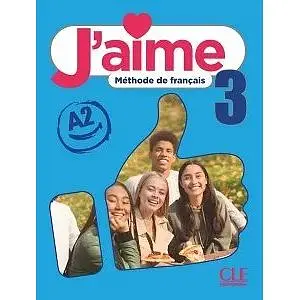 J'aime 3 (A2) Livre de l'élève