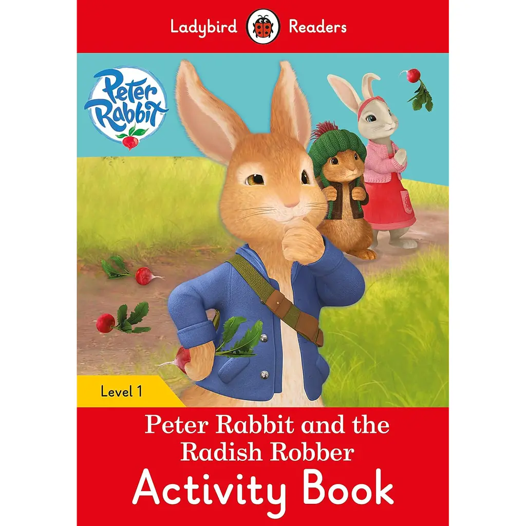 Ladybird Readers 1 Peter Rabbit and the Radish Robber Activity Book -