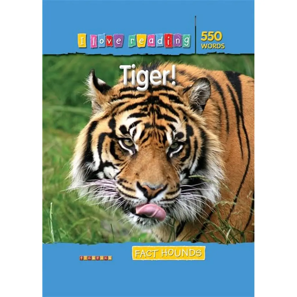 I Love Reading. 550 Words. Tiger! - Monica Hughes