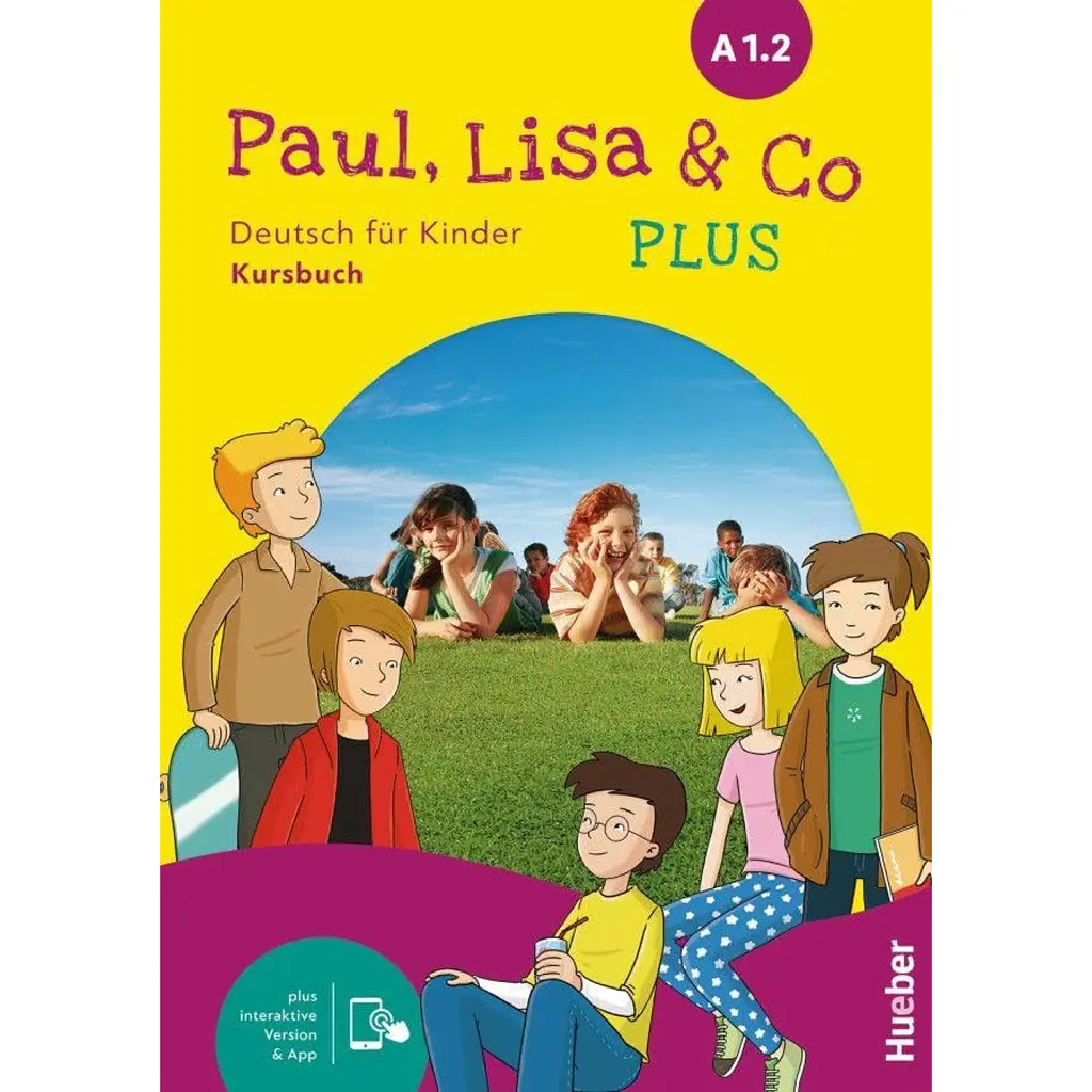 Paul, Lisa & Co PLUS A1.2 Kursbuch plus interaktive Version Deutsch für Kinder Deutsch als Fremdsprache - Моніка Боверманн
