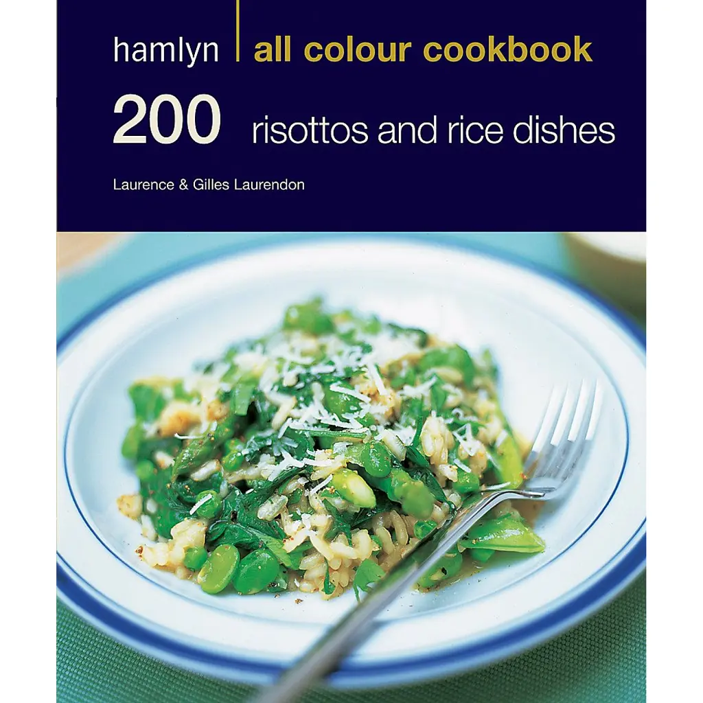 200 Risottos and Rice Dishes - Лоренс Лорендон