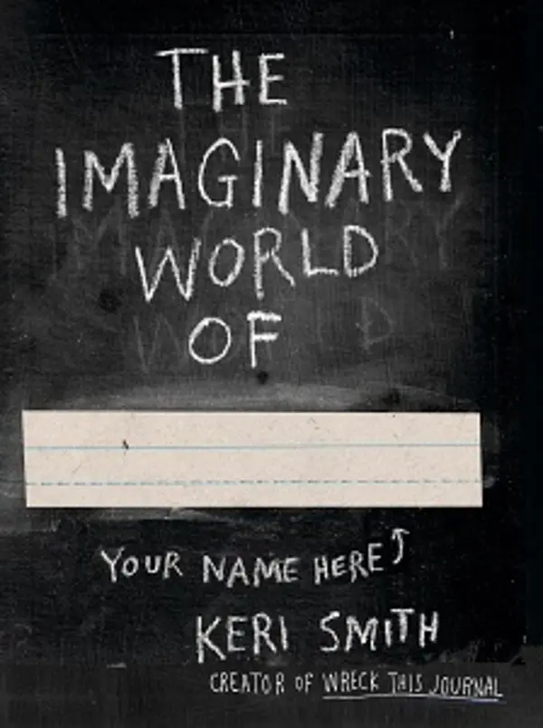 Keri Smith: The Imaginary World of