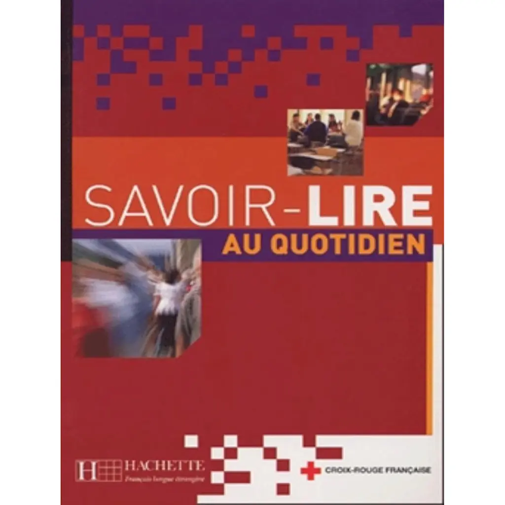 Savoir-lire au Quotidien. Livre de l'eleve - Odile Benoît-Abdelkader