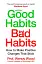 Good Habits, Bad Habits: How to Make Positive Changes That Stick - мініатюра 1