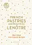 French Pastries and Desserts by Lentre. More than 200 Classic Recipes - миниатюра 2