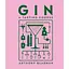 Gin A Tasting Course - Ентоні Гледман - мініатюра 1