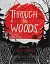 THROUGH THE WOODS - мініатюра 1