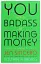 You Are a Badass at Making Money. Master the Mindset of Wealth - мініатюра 1