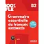 100% FLE B2 Grammaire essentielle du français Livre + didierfle.app - мініатюра 1
