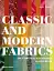 Classic and Modern Fabrics. The Complete Illustrated Sourcebook - миниатюра 1
