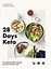28 Days Keto. A complete guide to living the keto lifestyle easily - миниатюра 1