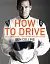 How To Drive. The Ultimate Guide, from the Man Who Was the Stig - миниатюра 1